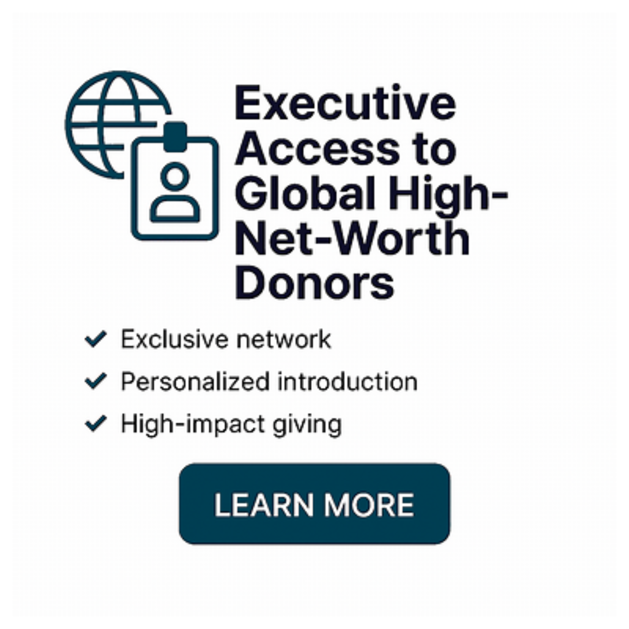 Executive Access to Global High- Net-worth Donors